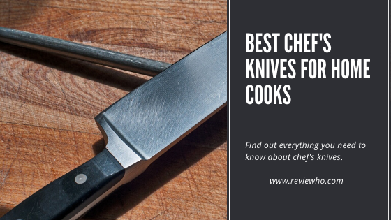 best chef's knife for home cooks reviews in 2020