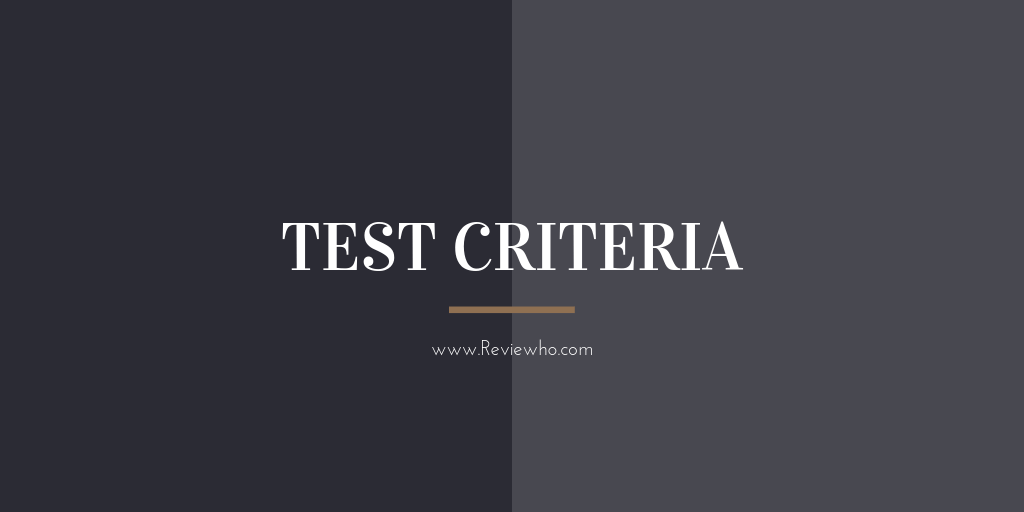 CRITERIA we used in our test