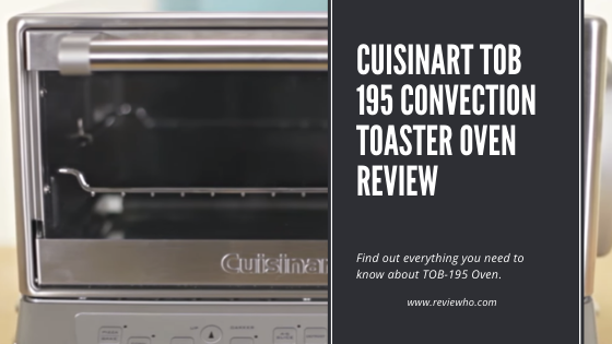 Cuisinart TOB 195 Convection Toaster Oven Review