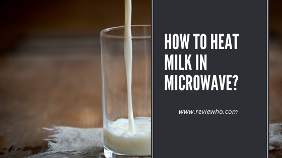 can i microwave milk? the complete guide