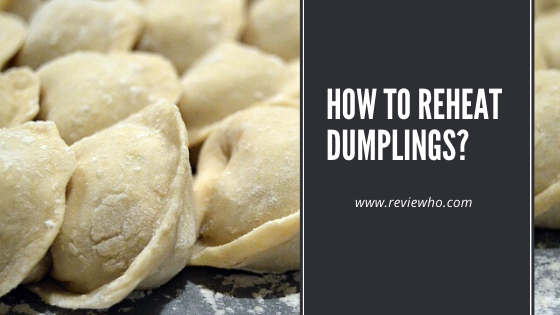 best way to reheat dumplings