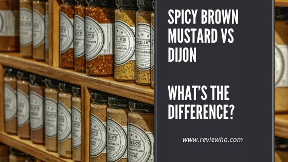 difference between dijon and spicy brown