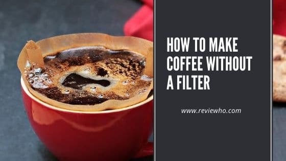 make coffee without filter