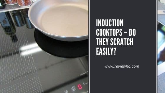 do induction cooktops scratch easily