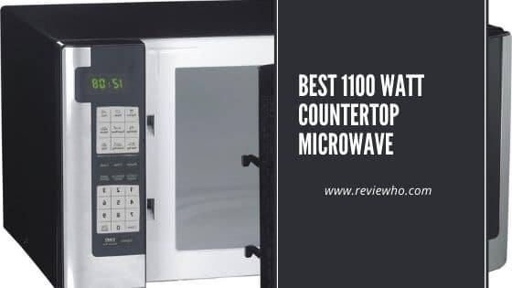 Best 1100 Watt Countertop Microwave Reviews | Reviewho