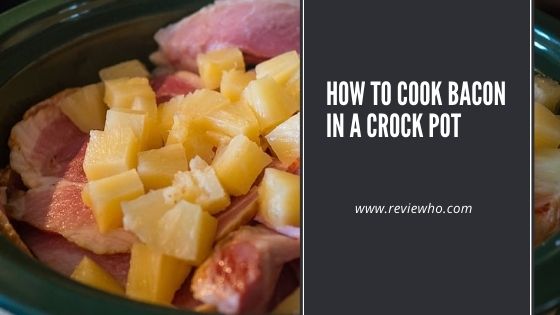 How to cook bacon in a crock pot