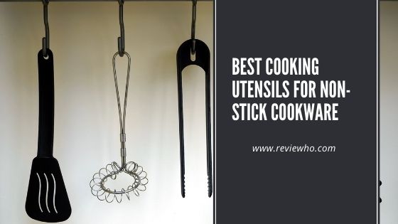 Best Cooking Utensils for Non-Stick pans