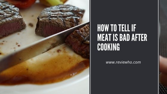 how to tell if cooked meat is bad