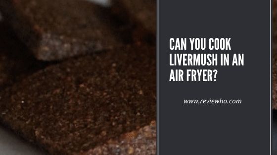 livermush in air fryer