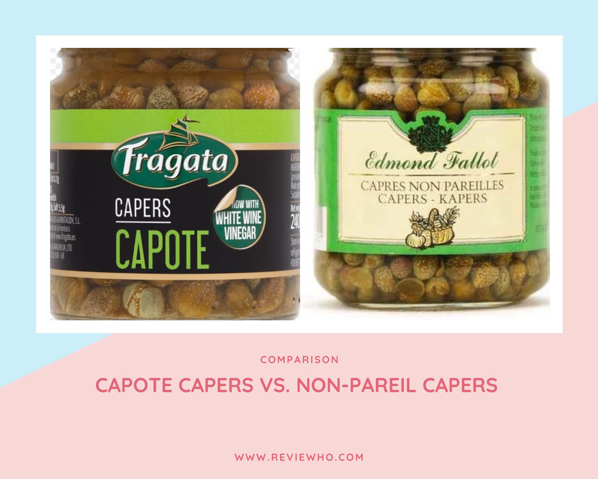 Capote Capers vs. Non-pareil Capers