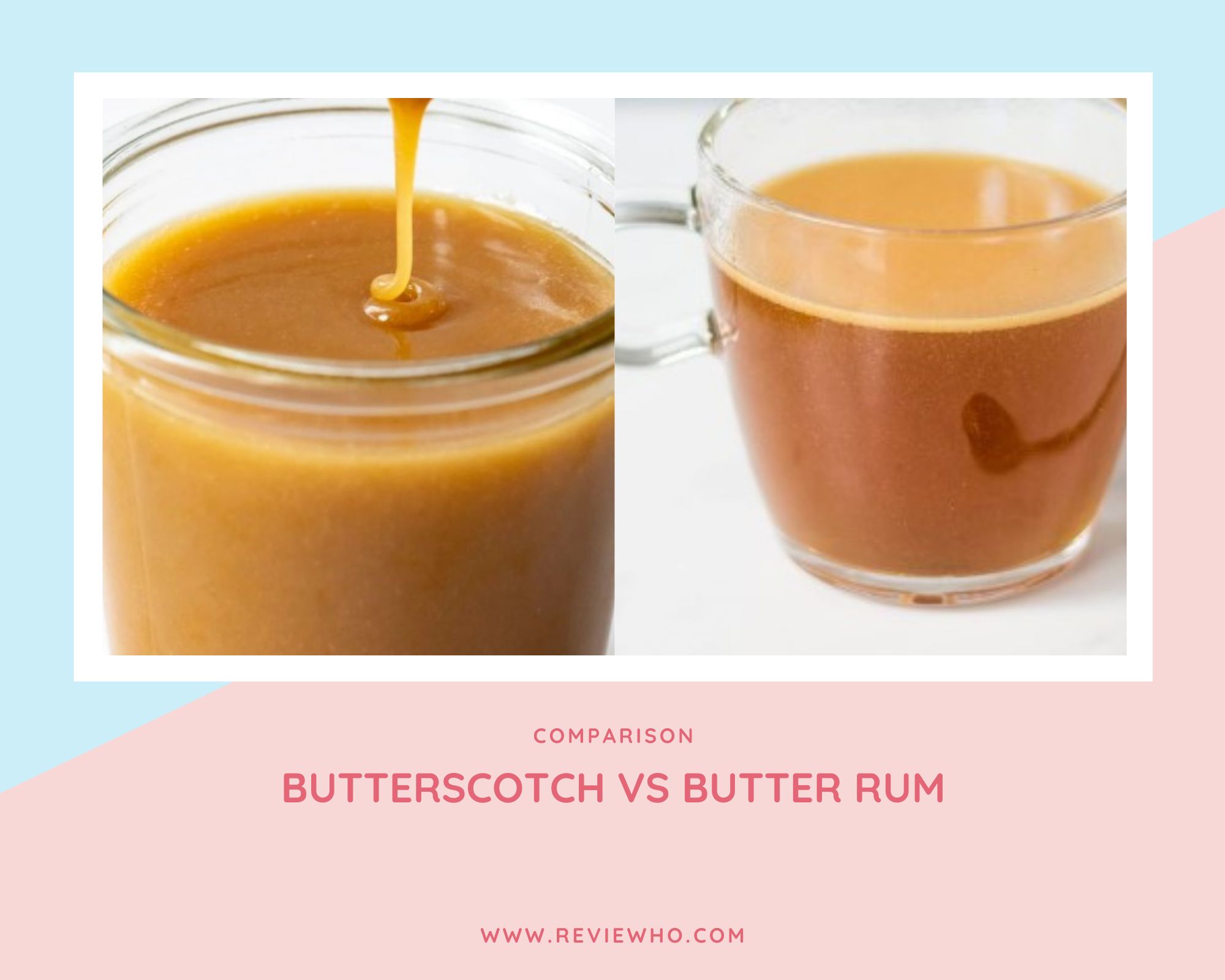 Butterscotch vs Butter Rum