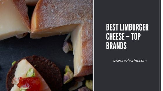 Best Limburger Cheese – Top Brands
